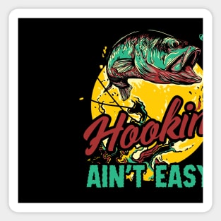 Hookin' Ain't Easy Fishing Lover Sticker